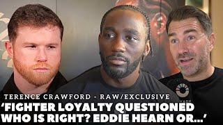 ‘FIGHTERS LOYALTY QUESTIONED’ TERENCE CRAWFORD BRUTALLY HONEST ON EDDIE HEARN | CANELO | H.E TURKI
