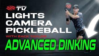 Advanced Dinking Drills In Pickleball For "High Level" Players | Lights, Camera, Pickleball Ep. 4