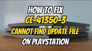 How to fix PS4 SU-41350-3 Cannot Find Update File System Software Update