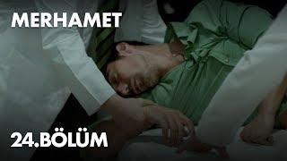 Merhamet 24. Bölüm - Full Bölüm