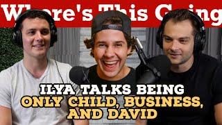 Ilya Fedorovich Talks Being An Only Child, Business, and David Dobrik | #70 Ilya Fedorovich