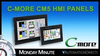 C-more CM5 HMIs - Monday Minute at AutomationDirect