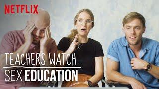 Real Teachers Watch Sex Education | Not Your Average Review | Netflix