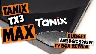 TANIX TX3 MAX REVIEW: Who The F*#K Is ALICE ?