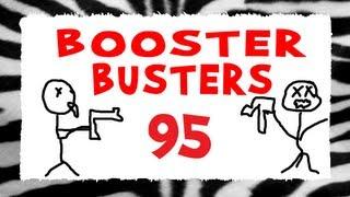 Booster Busters 95 | The Fastest Booster Bust Ever