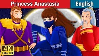 Princess Anastasia Story | Story | Stories for Teenagers | @EnglishFairyTales