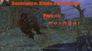 Let's Play Severance Blade of Darkness Barbarian L.1 Kashgar (Master of the game, eng comment)