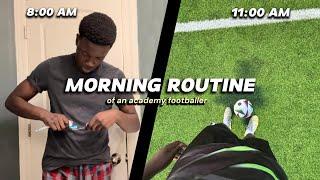 MORNING ROUTINE OF AN ACADEMY FOOTBALLER (PRESEASON EDITION)