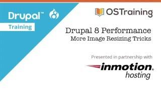 Drupal 8 Performance, Lesson 7: More Image Resizing Tricks