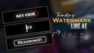 New Trending Watermark XML Like Ae In Alight Motion
