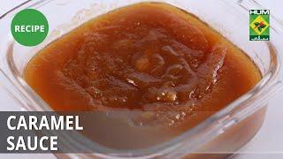 Caramel Sauce Recipe | Food Diaries |  Zarnak Sidhwa | Dessert