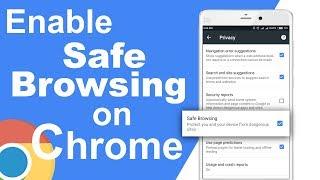 How to Enable Safe Browsing on Chrome on Android