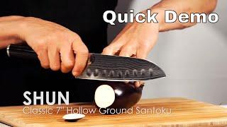 The Shun Classic 7 Inch Hollow Ground Santoku Knife - Quick Demo