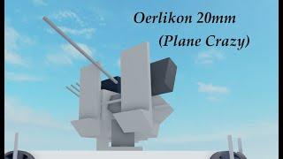 Anti-Aircraft gun tutorial - Plane Crazy - (Oerlikon 20mm)