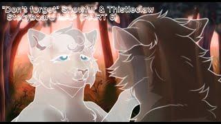 "Don't forget" Snowfur & Thistleclaw Storyboard MAP - (PART 6)