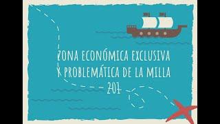 Zona económica exclusiva (ZEE) y pesca en la milla 201