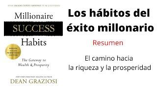 Resumen Millionaire Success Habits español