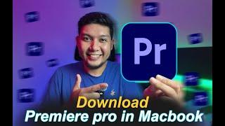 How to Install Adobe premiere pro in Macbook Pro & Air in 2024 | Step-by-step Guide