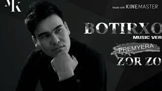 Botirxon zor zor hit (ботирхон зор зор) 2019