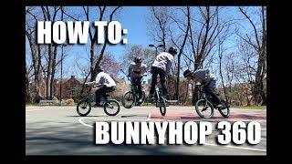 BMX HOW TO: THE SECRET TO THE BUNNYHOP 360