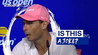 "It’s a joke!” Rafael Nadal hits back at journalist’s frosty question | 2022 US Open | Eurosport