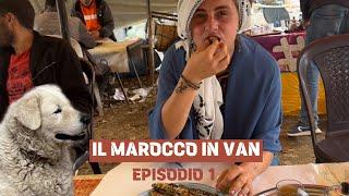 Il MAROCCO in VAN tra imprevisti pre partenza e mercati️