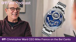 Christopher Ward CEO Mike France on the game-changing Bel Canto