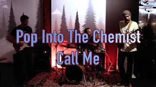 Call Me (Pop Into The Chemist LIVE)