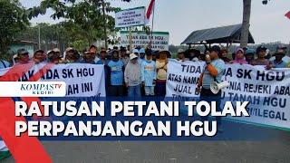 Tolak Perpanjangan HGU Lahan Untuk Perusahaan, Ratusan Petani Unjuk Rasa