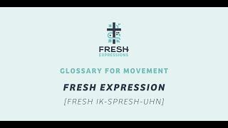 What is a Fresh Expression?