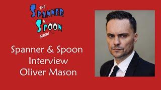 RED DWARF ACTOR Interviewed by The Spanner & Spoon Show | Oliver Mason