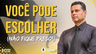 VOCÊ PODE ESCOLHER (não fique preso!) | #1232