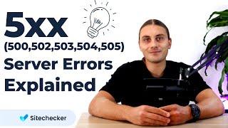 Ultimate Guide to 5xx Server Errors (500, 502, 503, 504, 505 HTTP Status Codes)