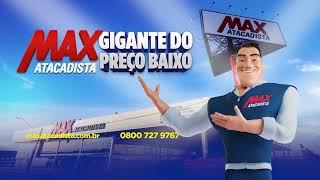 Max Atacadista - Gigante do Preço Baixo