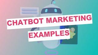 Chatbot marketing examples - chatbot marketing in 2024