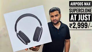 AirPods Pro Max Clone at ₹2,999 ! Sound quality, build and others - Is it worth ?