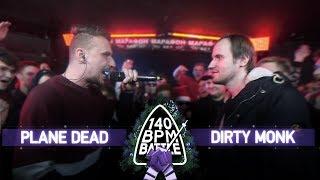 140 BPM BATTLE: PLANE DEAD X DIRTY MONK