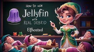 How to use Jellyfin with Real Debrid on ElfHosted