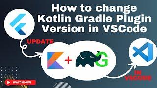 How to Update to the Latest Kotlin Gradle Plugin Version in VSCode  kotlin version flutter #flutter