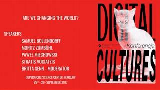 Digital Cultures Conference 2017: Are we changing the world?