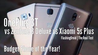 Best Budget Phone 2016! OnePlus 3T vs Zenfone 3 Deluxe (256GB) vs Xiaomi Mi5s Plus