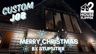 Merry Christmas | Custom Job | House Flipper 2 | Long play | No Commentary | No Music