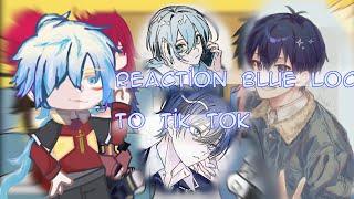 ~•reaction blue lock to tik tok•~реакция Блю лок на тт