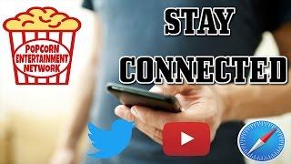 How To Stay Connected With Us - Popcorn Entertainment