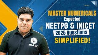 Expected Numerical Questions in NEETPG & INICET Exam 2025