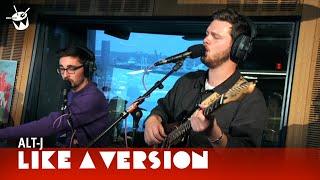 alt-J - 'Breezeblocks' (live for Like A Version)