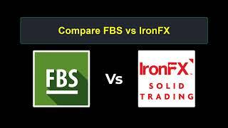 Compare FBS with IronFX - Which is better? Which broker to choose?