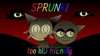 Sprunki but too kID frIEndly animation //tw gore and blood