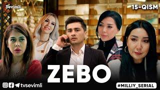 "ZEBO" MILLIY SERIAL 15-QISM