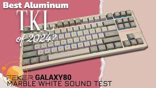Feker Galaxy80 Sound Test Feker Marble White Linear